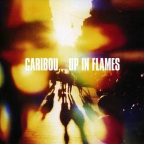 Up In Flames Special Edition By Caribou