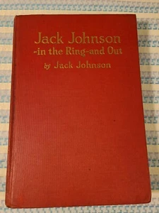 In The Ring-And-Out ~ Jack Johnson, 1927 First Edition, Hardcover - Picture 1 of 12