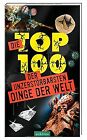 Die Top 100 Der Unzerstörbarsten Dinge Der Welt | Livre | État Bon
