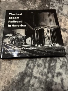 The Last Steam Railroad in America by Garver HC DJ O Winston Link N&W - Picture 1 of 8