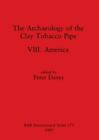 The Archaeology of the Clay Tobacco Pipe VIII : Amérique