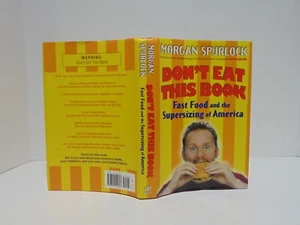 Don't Eat This Book: Fast Food And The Supersizing Of America by Morgan Spurlock - Picture 1 of 7