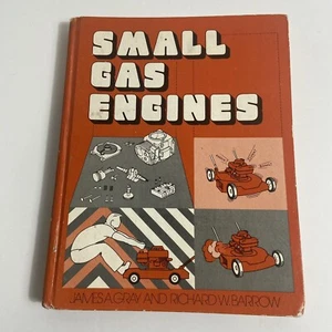 Small Gas Engines James Gray & Richard W. Barrow, Prentice Hall 1976 Repair Book - Imagen 1 de 8