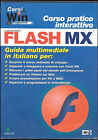 FLASH MX Corso pratico interattivo- CD_Rom + Guida - Edizioni Master