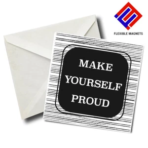 Make Yourself Proud... Inspirational Quote Magnet for refrigerator. Great Gift - Picture 1 of 4