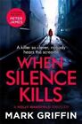 When Silence Kills An absolutely gripping thriller with a kille... 9780349428963