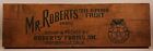 MR. ROBERTS' FARMS TREE RIPENED FRUIT SOLID WOOD CRATE LABEL - 16' X 5'