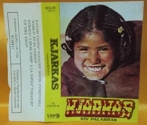 Kjarkas Sin Palabras CASSETTE BOLIVIA LAURO 1991 TITICACA URO TIWANAKU TESTED OK - Picture 1 of 7
