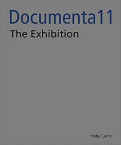Documenta11_Platform5 : L'Exposition Relié - Bild 1 von 2