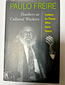 Teachers As Cultural Workers: Letters To Those Who Dare Teach PAULO FREIRE - Bild 1 von 3