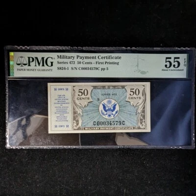 Military Payment Certificate PMG AU55 Series 472 50C First Printing S824-1 C0... - Image 1 of 2