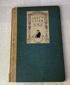 IRVIN COBB His Book First Edition 1915 XLibrary - Foto 1 di 9
