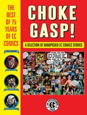 Choke Gasp! the Best of 75 Years of EC Comics by Harvey Kurtzman: Used