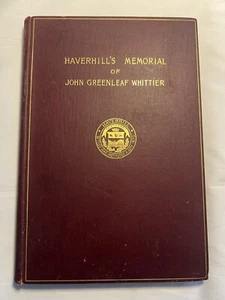 1893 A Memorial Of John Greenleaf Whittier Haverhill Mass Poetry Abolitionist - Picture 1 of 10