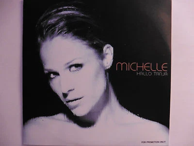 Michelle   Hallo Tanja   Promo Maxi - CD   2006   Goodbye Michelle   ultra rar!! - Bild 1 von 4
