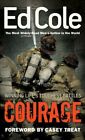 Courage : Winning Life's Toughest Battles, Paperback By Cole, Edwin Louis; Tr...