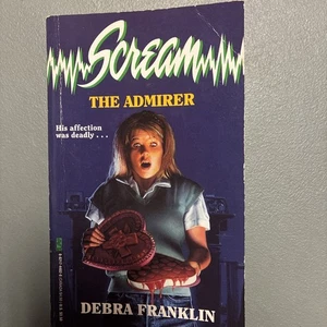 The Admirer (Scream) by Debra Franklin, 1st Print, RARE out of Print - Bild 1 von 7