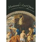Monteverdi's Last Operas: A Venetian Trilogy - HardBack NEW Rosand, Ellen 2007-1