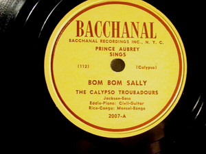 78 : BACCHANAL 2007- PRINCE AUBREY -BOM BOM SALLY /LETS PRAY FOR RAIN - CLAYPSO