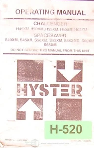 Hyster Spacesaver H45XM, H50XM H55XM H60XM H65XM S40XM to S65XM Operating Manual - Picture 1 of 1
