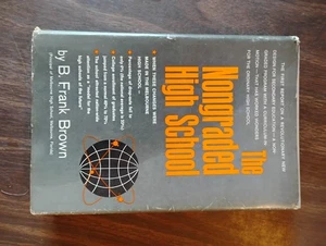 THE NONGRADED HIGH SCHOOL B. Frank Brown 1st Edition 1963 HC DJ Vingage - Picture 1 of 5