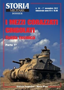 STORIA DOSSIER 34 2017 I MEZZI CORAZZATI CINGOLATI GUIDA TECNICNICA 1 FOTO 221 - Foto 1 di 19