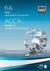 Fia Foundations In Management Accounting Fma (Acca F2):... By Bpp Learning Media