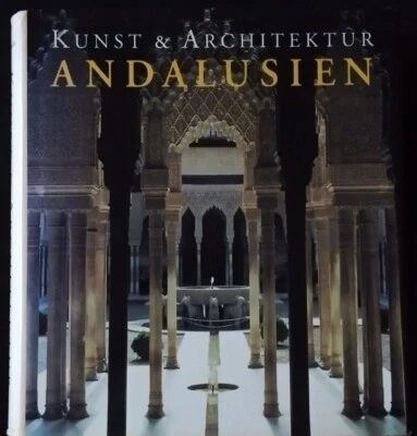 ANDALUSIEN - KUNST & ARCHITEKTUR - ANDALUCIA - ARTE Y ARQUITECTURA - EN ALEMÁN - - Imagen 1 de 4