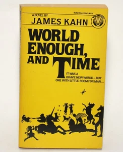 WORLD ENOUGH, AND TIME by James Kahn - Ballantine 1980, 1st Edition Vintage PB - Picture 1 of 6
