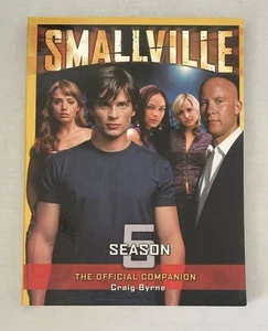 Smallville: The Official Companion Season 5 by Craig Byrne Paperback Book - Picture 1 of 3