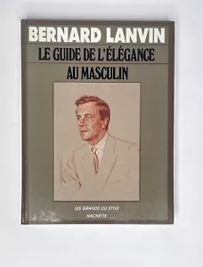 BERNARD LANVIN men's fashion perfumer LE GUIDE DE L'ELEGANCE signed!  - Picture 1 of 3