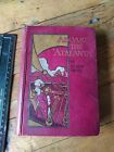 Aboard the Atalanta: The Story of A Truant, Henry Frith. H/B c1905 Blackie & Son