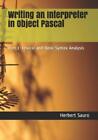 Herbert M Sauro Writing An Interpreter In Object Pascal (Paperback)