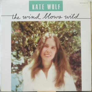 KATE WOLF The Wind Blows Wild LP Top Folk – on Kaleidoscope Records SEALED Copy  - Bild 1 von 1