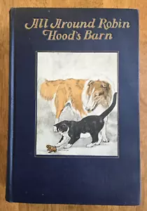 All Around Robin Hood's Barn, A Canine Idyll by Walter A. Dyer, 1926 Hardcover - Picture 1 of 15