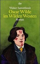 Oscar Wilde im Wilden Westen von Satterthwait, Walter | Buch | Zustand gut