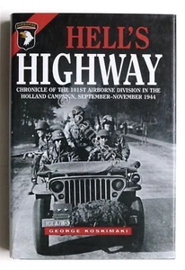 WWII - G. E. Koskimaki - Hell's Highway - 101st Airborne Division - ed. 2003 - Foto 1 di 1