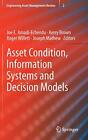 Asset Condition, Information Systems And Decisi, Amadi-Echendu, Brown, Wille-,