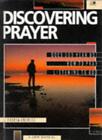 Discovering Prayer: Does God Hear Us?, How To Pray, Listening To God (Lion Ma.
