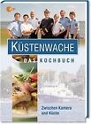 Küstenwache - Das Kochbuch: Zwischen Kamera Und Küche | Livre | État Bon