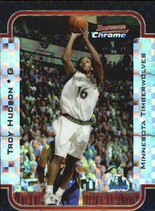 2003-04 Bowman Chrome X-fractors Basketball Card #52 Troy Hudson /150