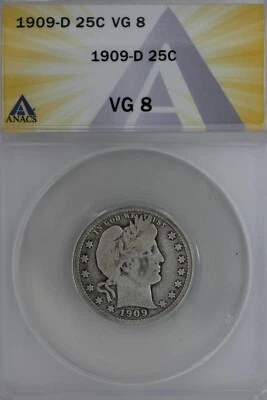 1909-D  .25  ANACS   VG 8   Barber Quarter, Liberty Head Quarter, Barber 25c,  - Image 1 of 2