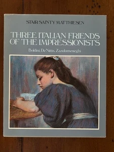 Three Italian Friends of the Impressionists: Boldini, DeNittis, Zandomeneghi. - Imagen 1 de 4