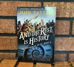 And the Rest Is History : The Chronicles of St. Mary's Book Eight by Jodi Taylor - Bild 1 von 2