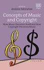 Concepts of Music and Copyright : How Music Perceives Itself and How Copyrigh...