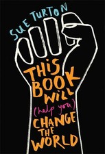 This Book Will (Help You) Change the World, Turton, Sue, Very GoodBooks