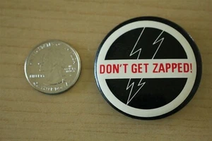 Botón Pinback Don't Get Zapped Funny Humor #30921 - Imagen 1 de 2