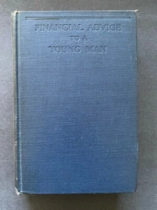 Financial Advice To A Young Man, by Merryle Stanley Rukeyser - 1927 - HC Book - Picture 1 of 12