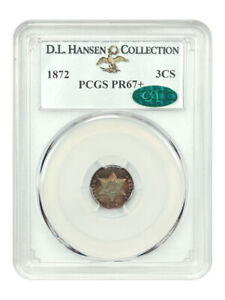 1872 3CS PCGS/CAC PR67+ ex: D.L. Hansen