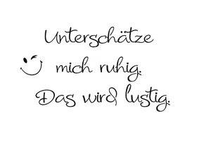 Schablone " Unterschätze mich... " auf A4 - Bild 1 von 1